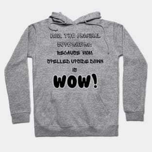 Mom Wow Hoodie